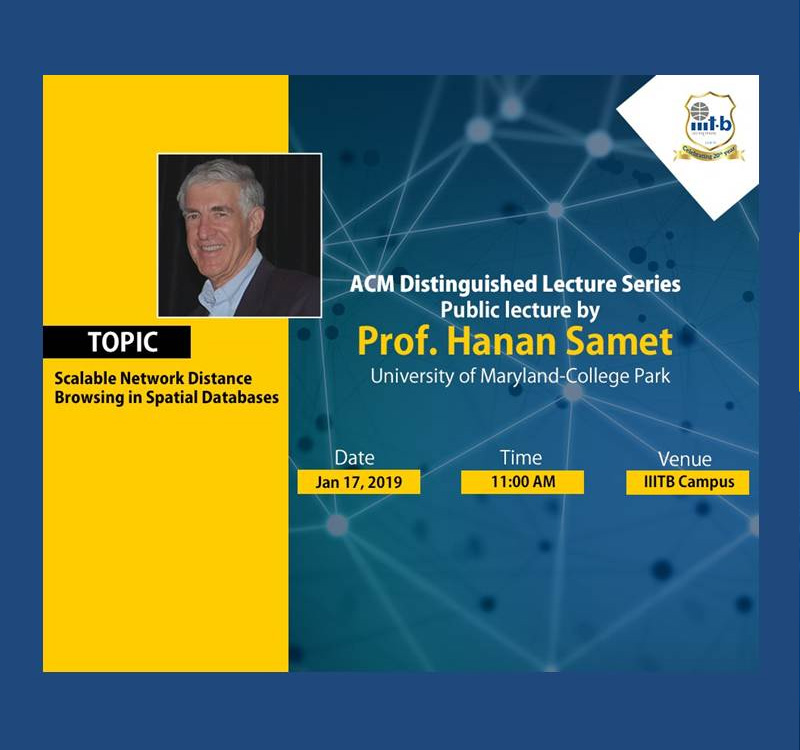 Public Lecture by Prof. Hanan Samet, University of Maryland